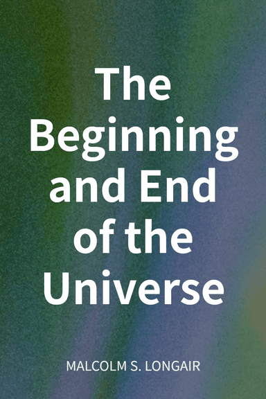 The Beginning and End of the Universe cover