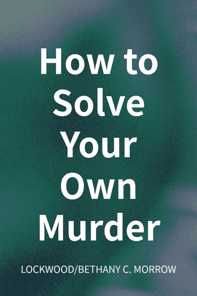 How to Solve Your Own Murder cover