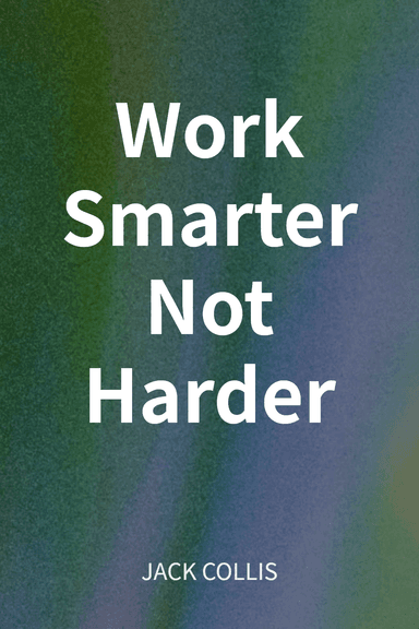 Work Smarter Not Harder cover