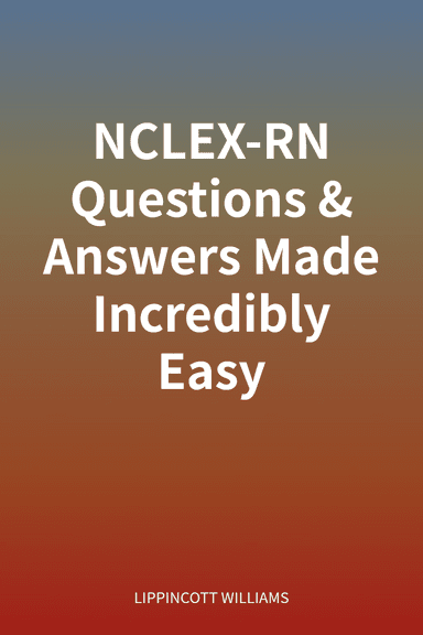 NCLEX-RN Questions & Answers Made Incredibly Easy cover