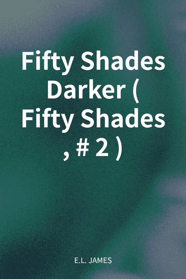 Fifty Shades Darker (Fifty Shades, #2) cover