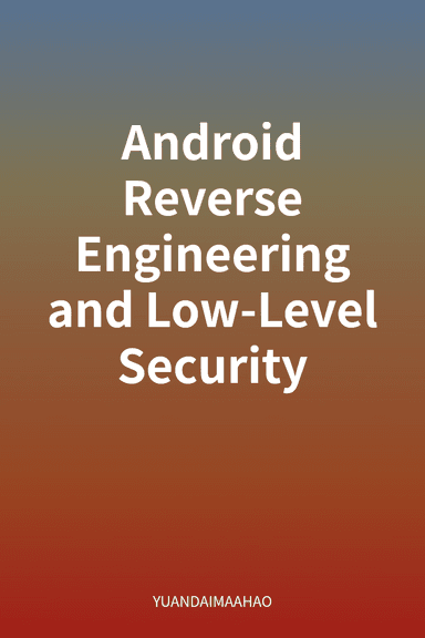 Android Reverse Engineering and Low-Level Security cover