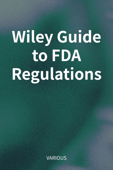 Wiley Guide to FDA Regulations cover
