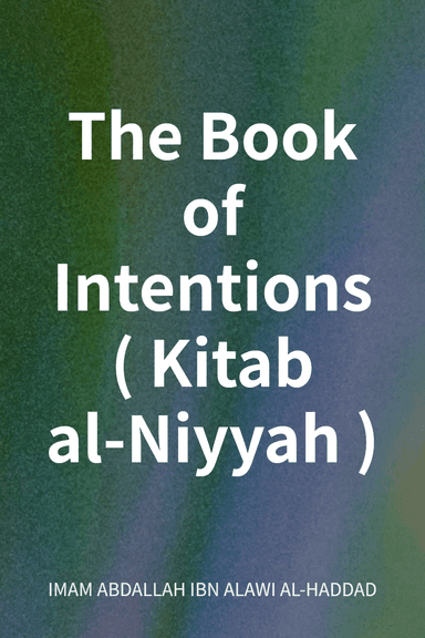 The Book of Intentions (Kitab al-Niyyah) cover