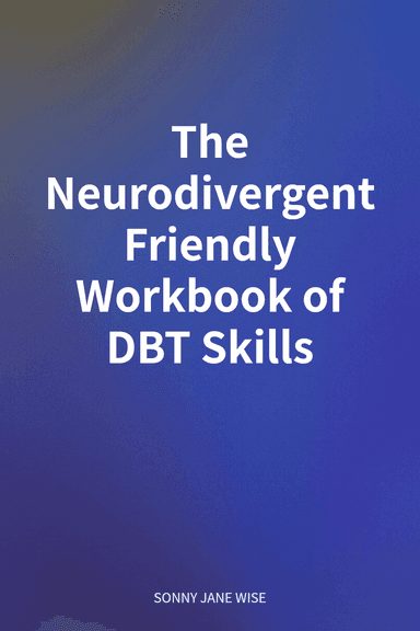 The Neurodivergent Friendly Workbook of DBT Skills cover