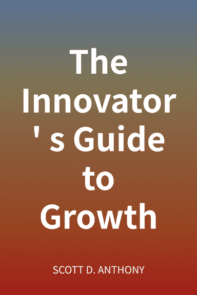 The Innovator's Guide to Growth cover