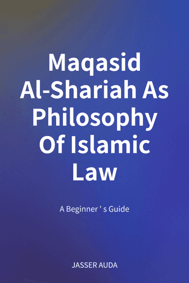 Maqasid Al-Shariah As Philosophy Of Islamic Law cover