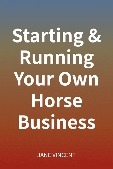 Starting & Running Your Own Horse Business cover
