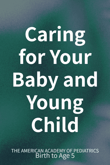 Caring for Your Baby and Young Child cover