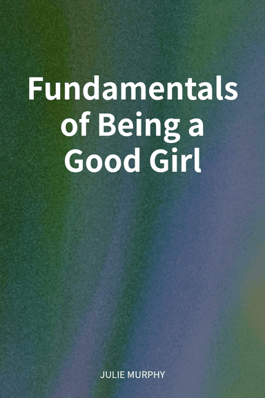 Fundamentals of Being a Good Girl cover