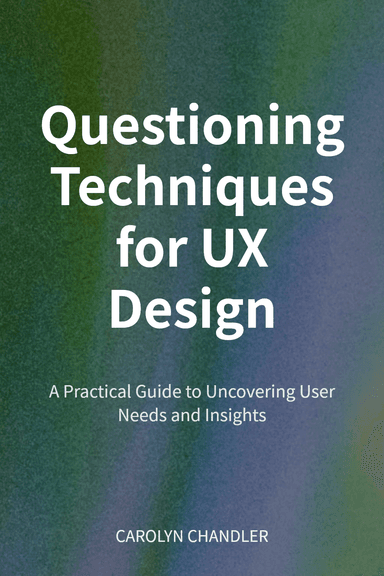 Questioning Techniques for UX Design cover