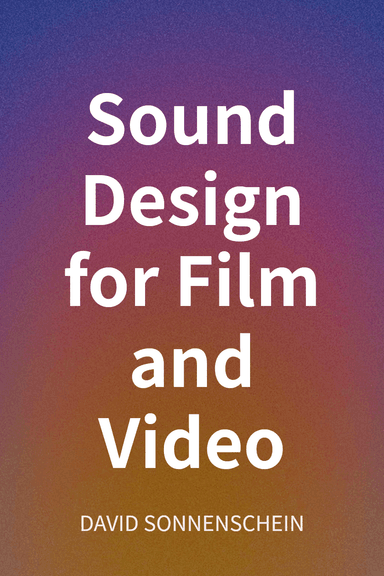 Sound Design for Film and Video cover