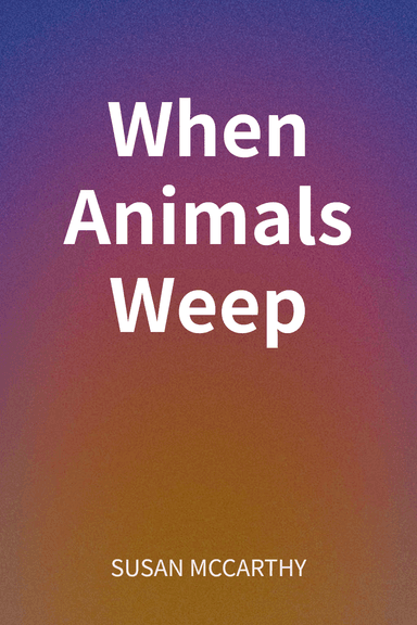 When Animals Weep cover