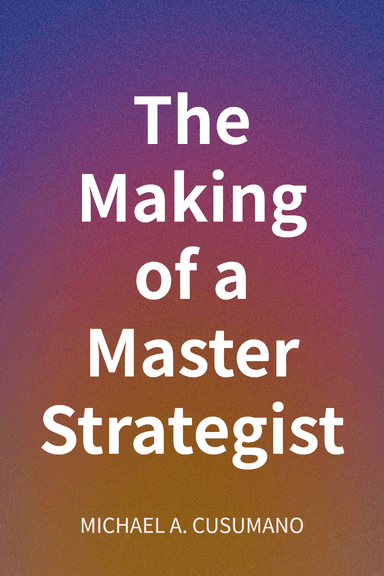 The Making of a Master Strategist cover