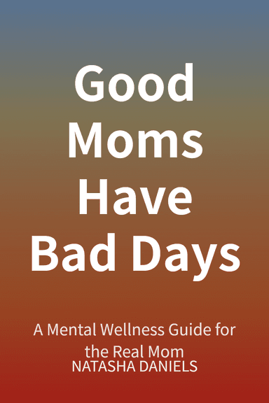 Good Moms Have Bad Days cover