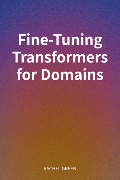 Fine-Tuning Transformers for Domains cover