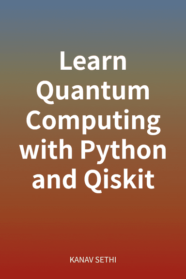 Learn Quantum Computing with Python and Qiskit cover