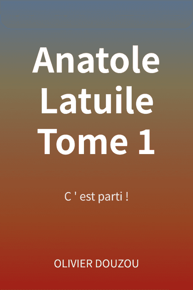 Anatole Latuile Tome 1 cover