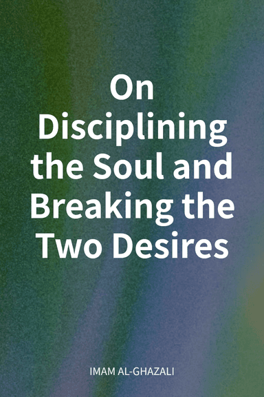 On Disciplining the Soul and Breaking the Two Desires cover
