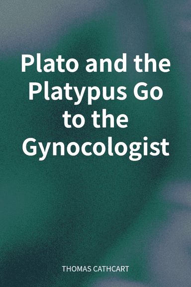 Plato and the Platypus Go to the Gynocologist cover