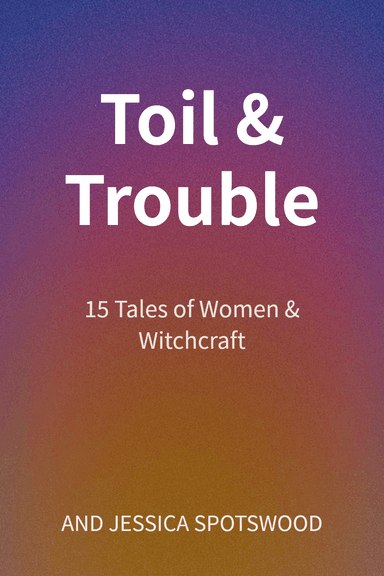 Toil & Trouble cover
