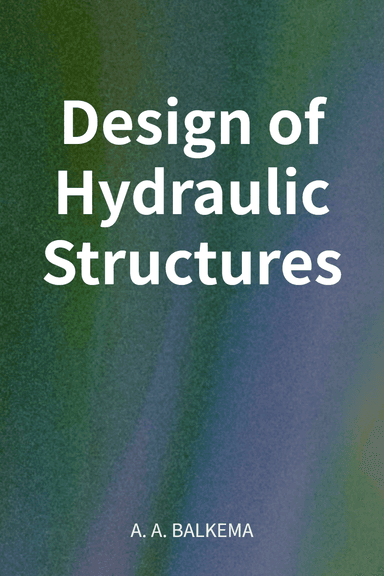 Design of Hydraulic Structures cover