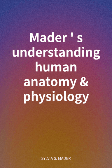Mader's understanding human anatomy & physiology cover
