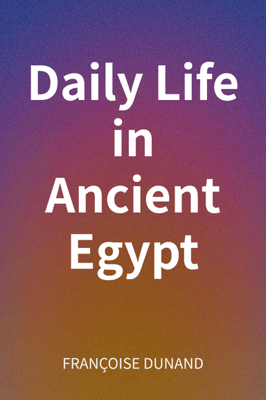 Daily Life in Ancient Egypt cover
