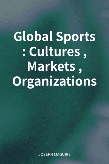 Global Sports: Cultures, Markets, Organizations cover