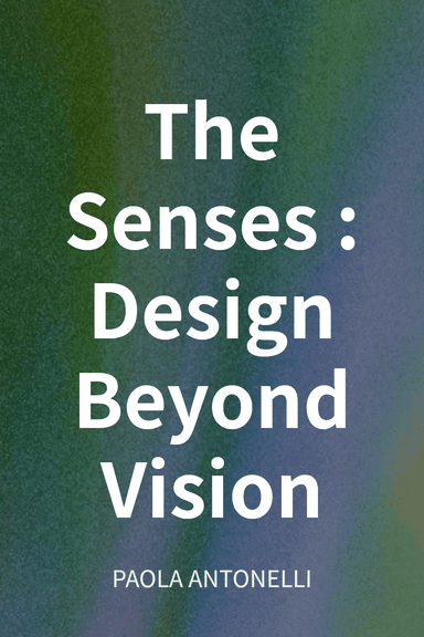 The Senses: Design Beyond Vision cover