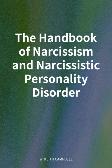 The Handbook of Narcissism and Narcissistic Personality Disorder cover