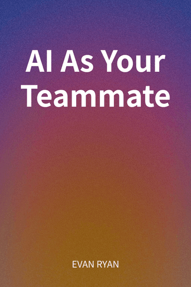 AI As Your Teammate cover