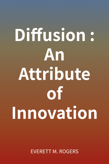 Diffusion: An Attribute of Innovation cover