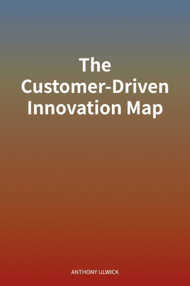 The Customer-Driven Innovation Map cover