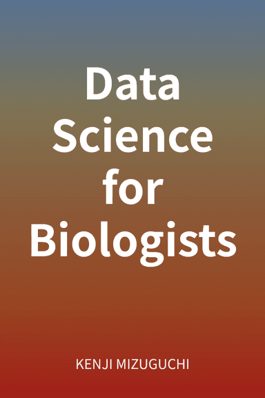 Data Science for Biologists cover
