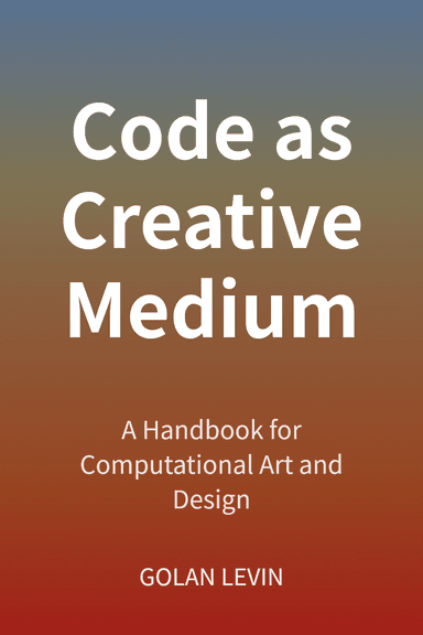 Code as Creative Medium cover