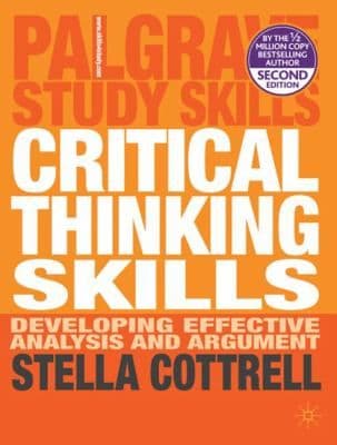 Critical Thinking Skills Developing Effective Analysis And Argument cover