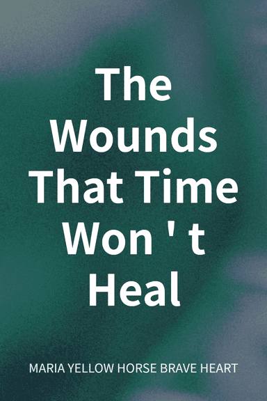 The Wounds That Time Won't Heal cover
