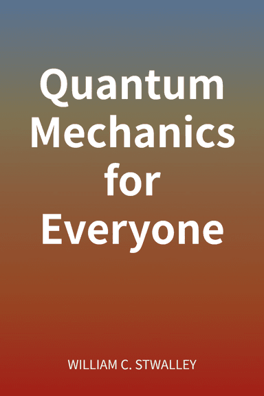 Quantum Mechanics for Everyone cover