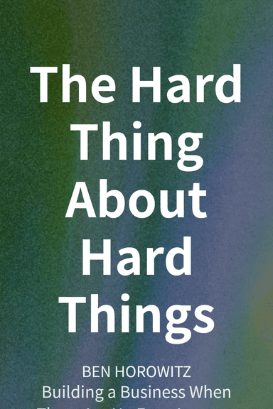 The Hard Thing About Hard Things cover