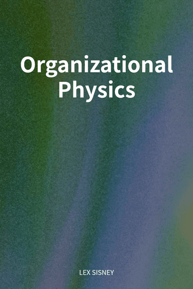 Organizational Physics cover
