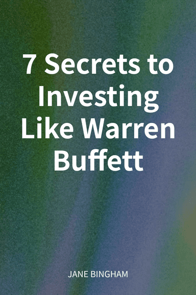 7 Secrets to Investing Like Warren Buffett cover