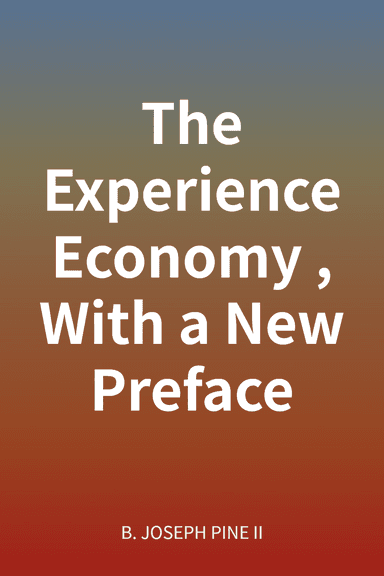 The Experience Economy, With a New Preface cover