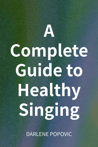 A Complete Guide to Healthy Singing cover