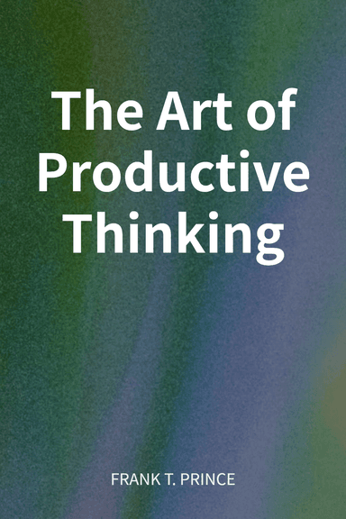 The Art of Productive Thinking cover