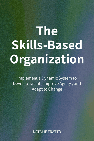 The Skills-Based Organization cover
