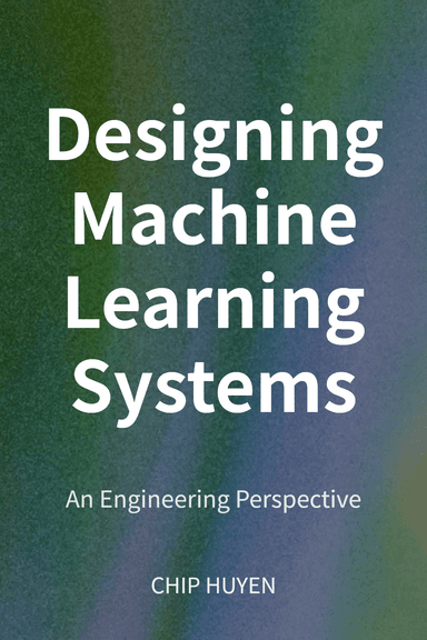 Designing Machine Learning Systems cover
