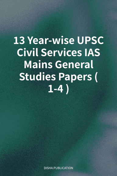 13 Year-wise UPSC Civil Services IAS Mains General Studies Papers (1-4) cover