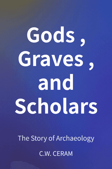 Gods, Graves, and Scholars cover