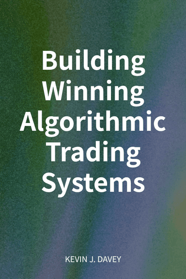 Building Winning Algorithmic Trading Systems cover